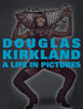 A Life in Pictures: The Douglas Kirkland Monograph