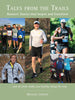 Tales from the Trails: Runners’ Stories that Inspire and Transform